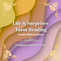 Life & Surprises Tarot Reading – Private Video Guidance